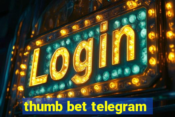 thumb bet telegram